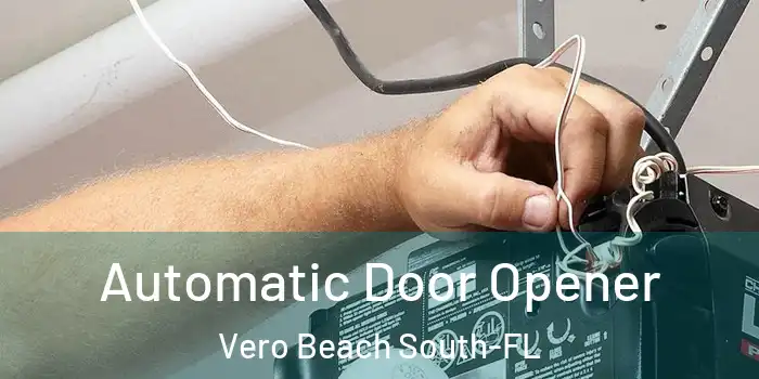  Automatic Door Opener Vero Beach South-FL