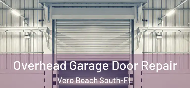  Overhead Garage Door Repair Vero Beach South-FL